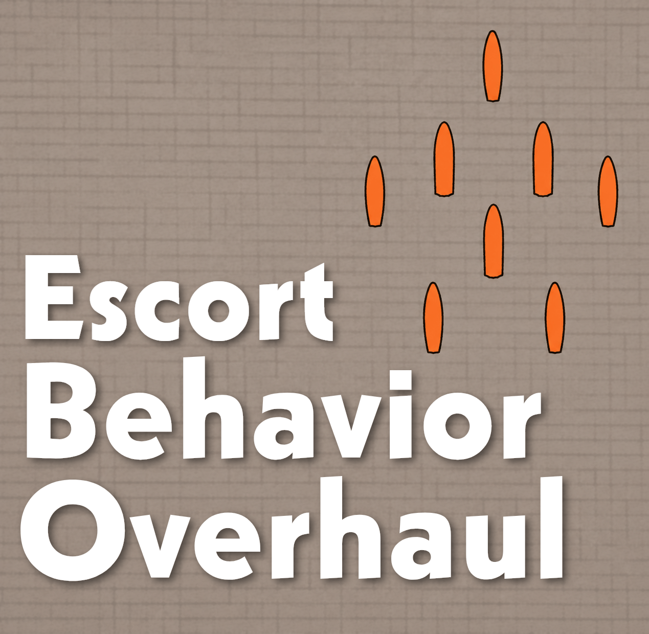 Escort Behavior Overhaul preview