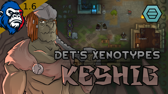 Det's Xenotypes - Keshig [Fr] mod preview for RimWorld