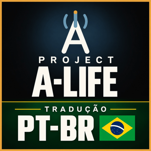 Project A-Life - Tradução PT-BR