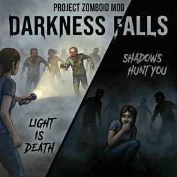 Darkness Falls – Project Zomboid Mod
