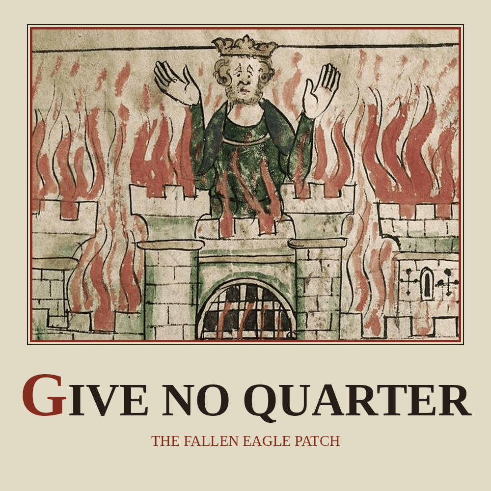 Give No Quarter - The Fallen Eagle