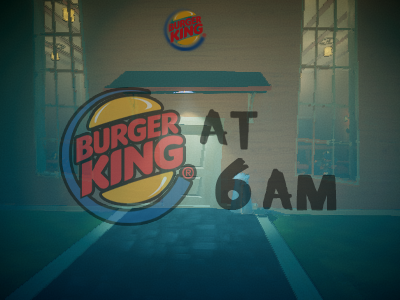 Driving to Burger King at 6AM