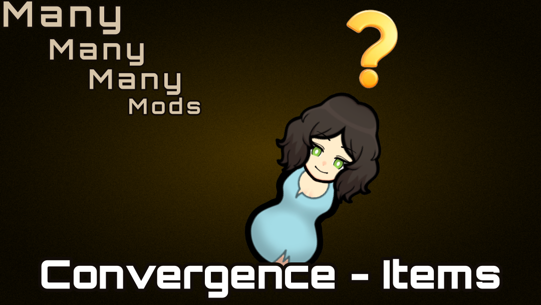 Many Many Many Mods Modularized - Convergence - Items preview