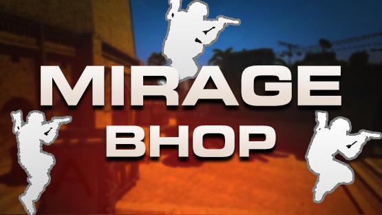 Mirage Bhop
