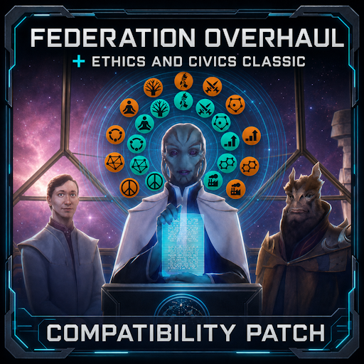 Federation Overhaul + Ethics and Civics Classic Compatibility Patch