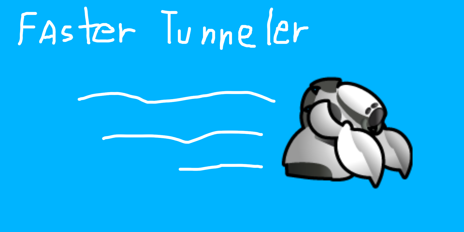 Faster Tunneler