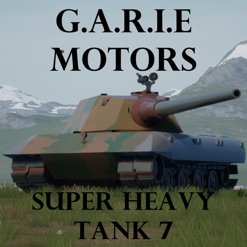 G.A.R.I.E Motors Super Heavy Tank 7A (GM-SHT-7A)
