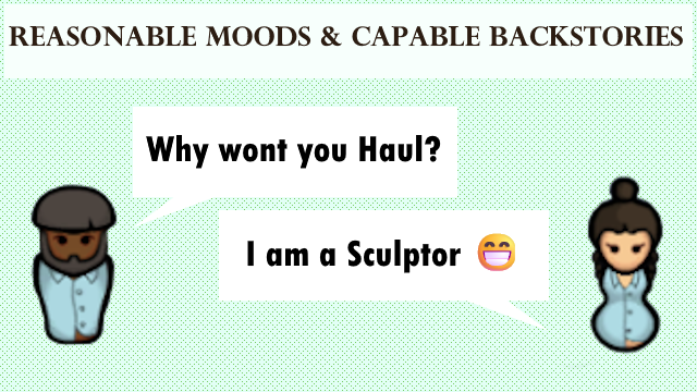 Reasonable Moods & Capable Backstories