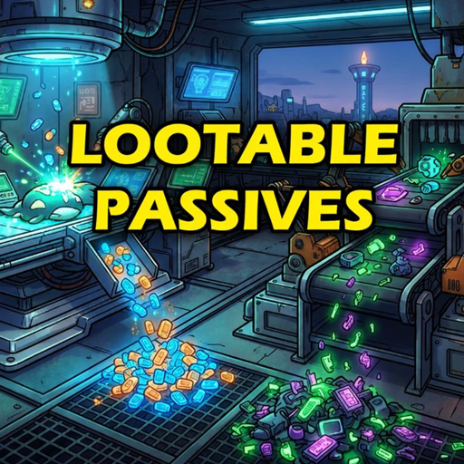 Lootable Passives