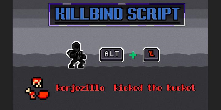 Script: Killbind