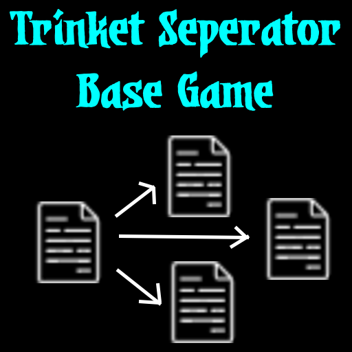Trinket Seperator: Base Game