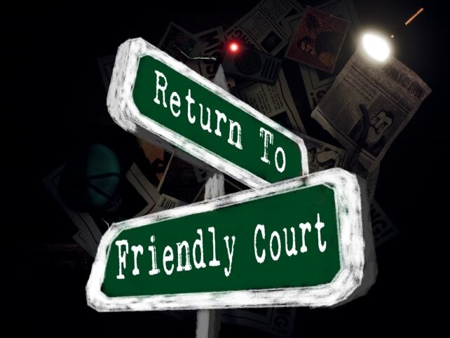 Return To Friendly Court