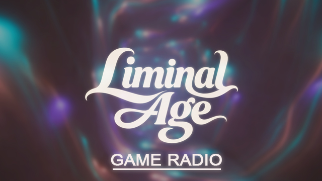 Liminal Age - Game Radio preview