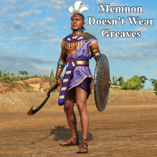 Memnon Doesn't Wear Greaves