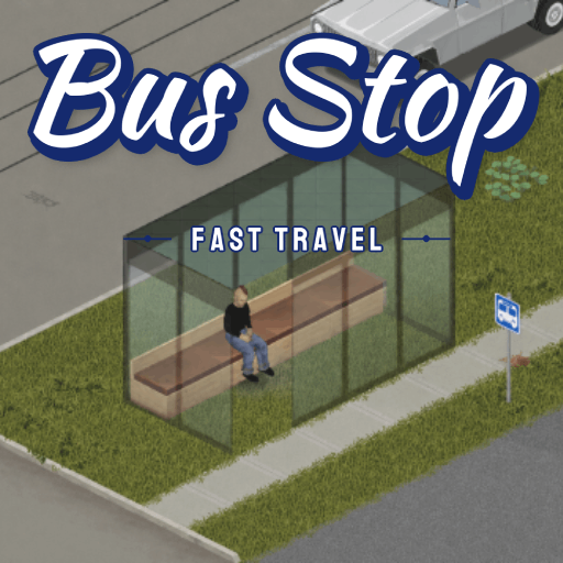 Bus Stop Fast Travel [B42] – Project Zomboid Mod