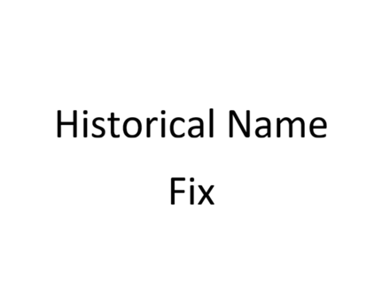 Historical Name Fix