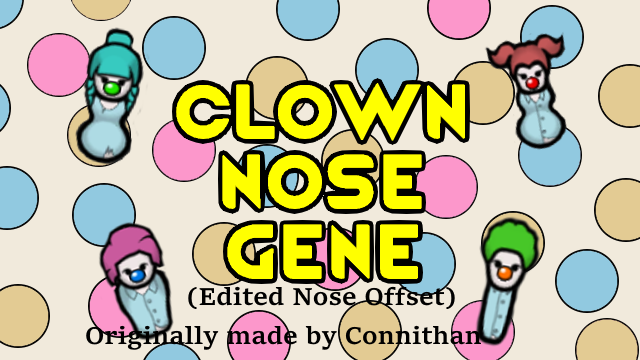 Clown Nose Gene (fixed)