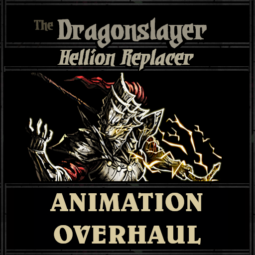 Hellion Visual Replacer - Dragonslayer (Animation Overhaul)
