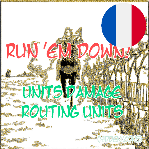 Français - Run 'Em Down - Units Actually Damage Routing Units par Slavyk