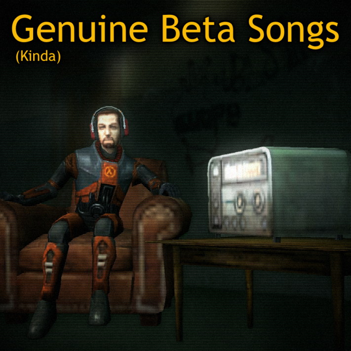 Genuine Beta Songs (Kinda)