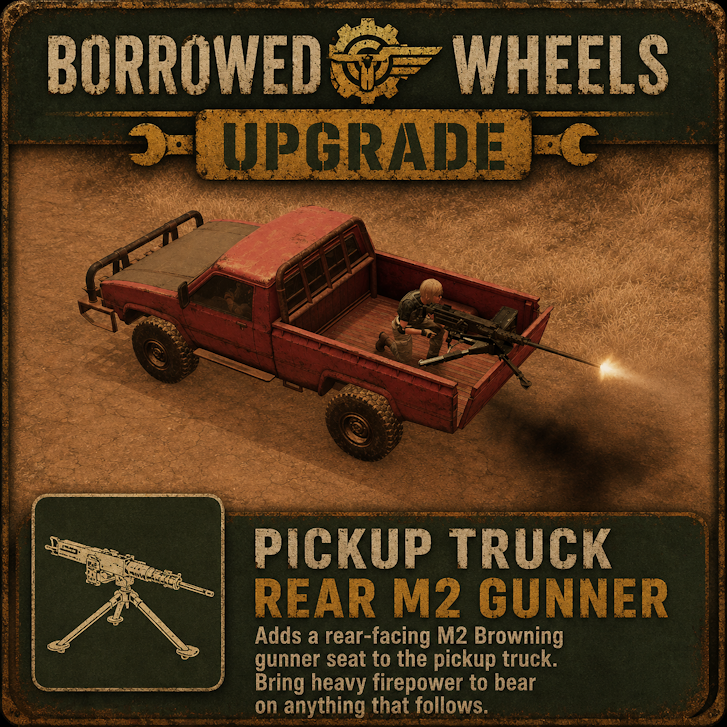 Borrowed Wheels Upgrade - Pickup Truck Rear M2 Gunner