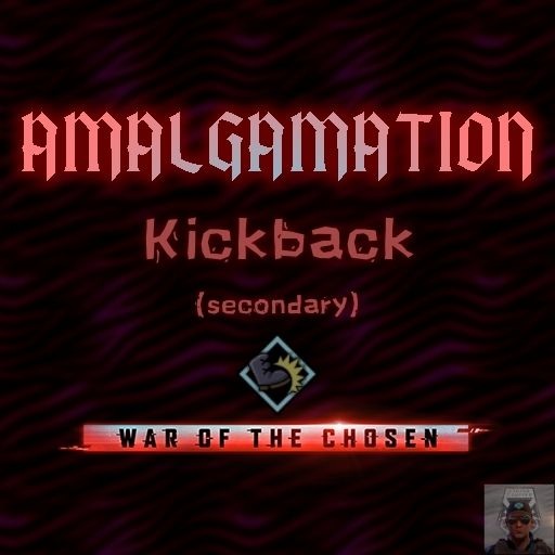 Amalgamation: Kickback Specialization(Secondary)