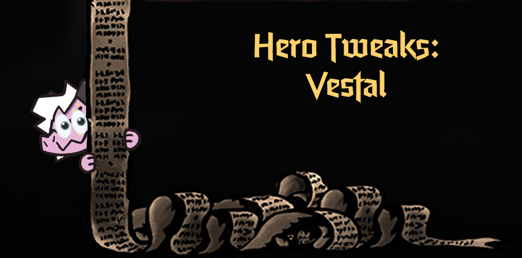 Iara's Hero Tweaks: Vestal