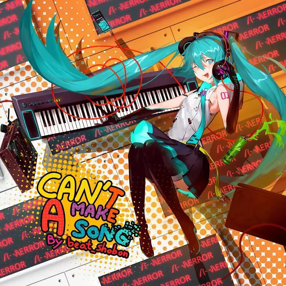 Can't Make a Song!!