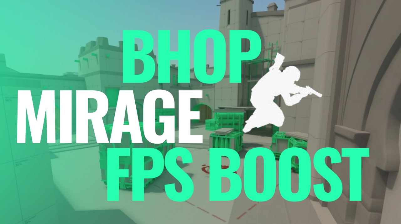 MIRAGE BHOP FPS 500+ ONLINE