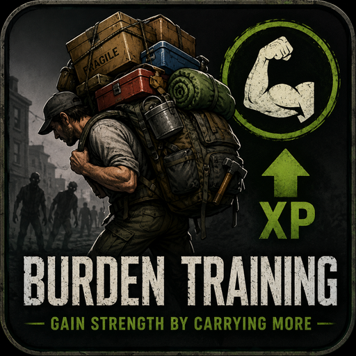 Burden Training – Project Zomboid Mod