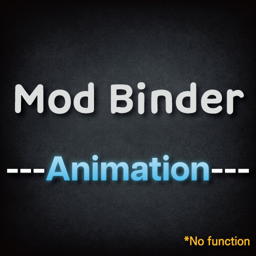 Mod Binder : Animation