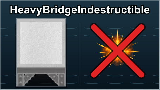 Indestructible Heavy Bridges