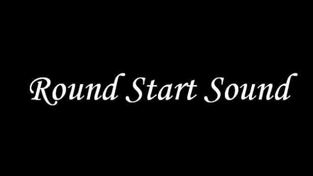 Round Start Sound