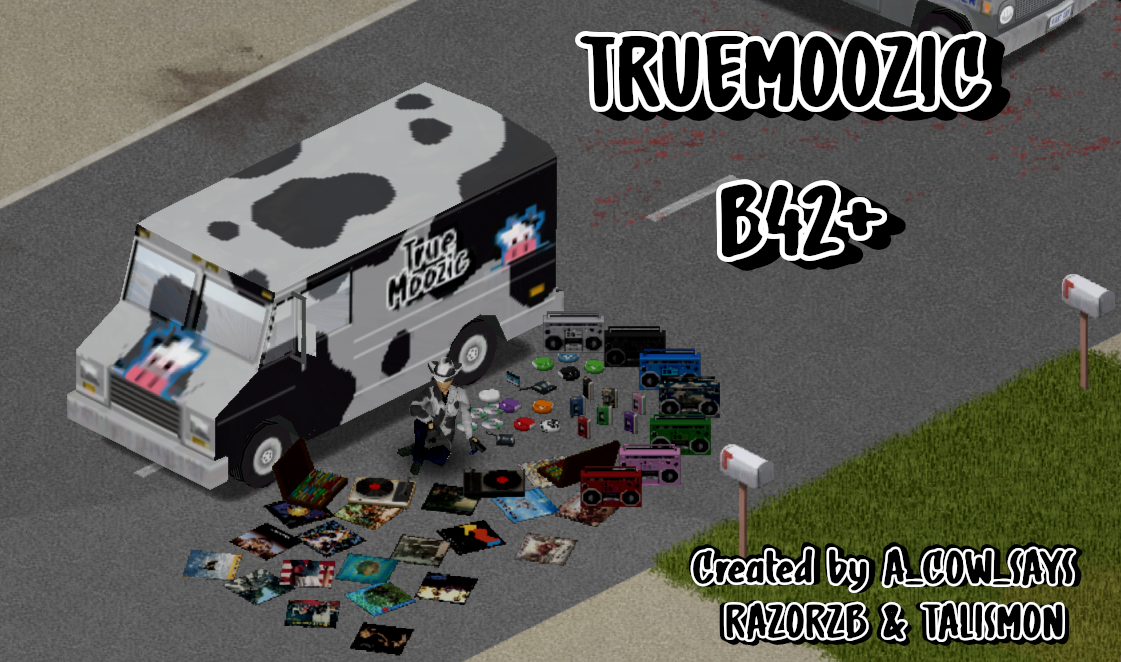 Steam Workshop::True MooZIC B42.13+ TO CURRENT SP/MP