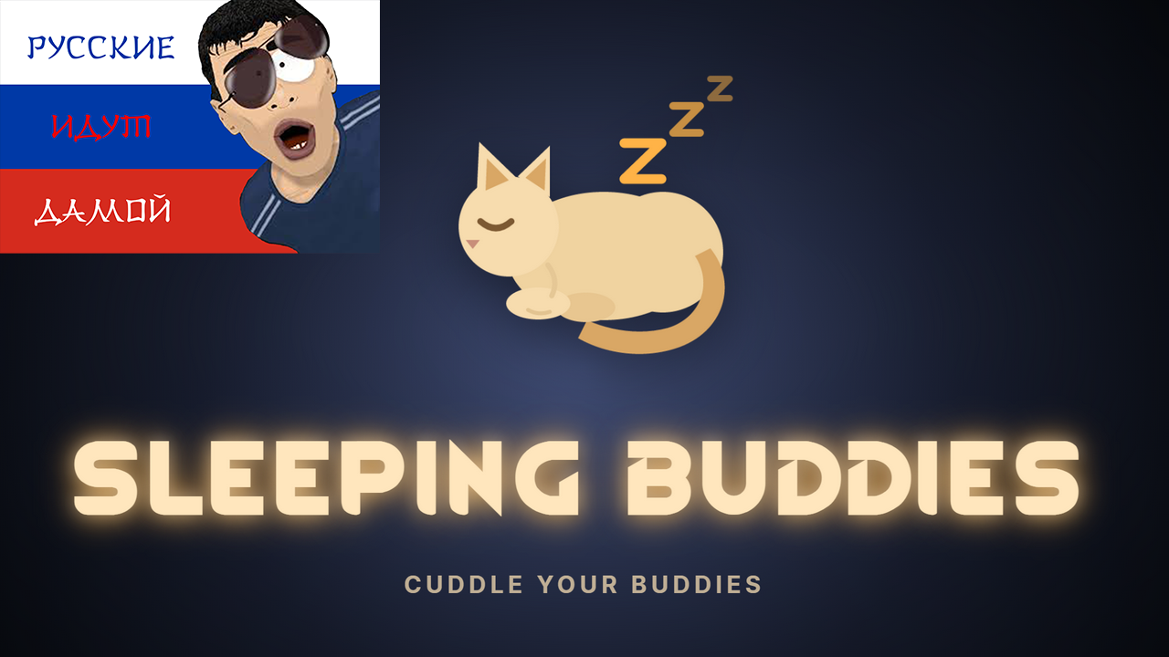Sleeping Buddies-[RUS]