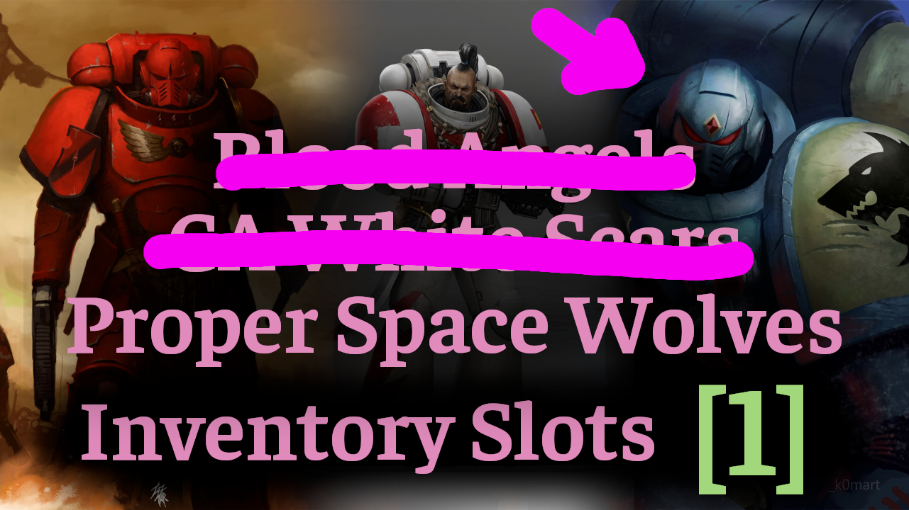 Proper Space Wolves + Inventory for All Units (1)