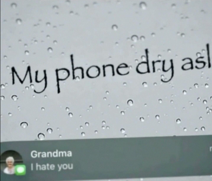 Grandma hates you.
