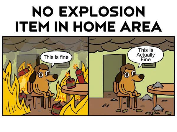 No Explosion Item In Home Area-居住区物品禁止爆炸