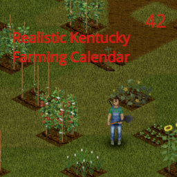 Realistic Kentucky Farming Calendar – Project Zomboid Mod