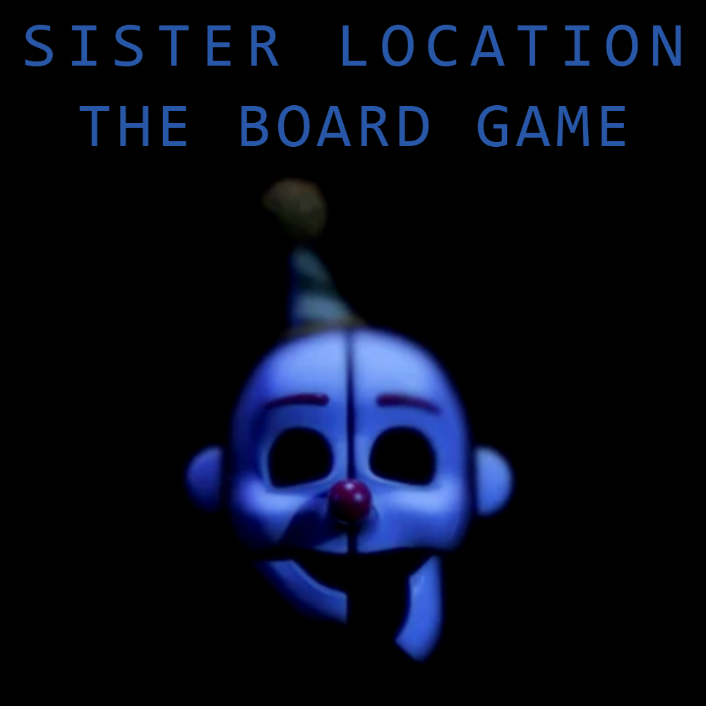 SISTER LOCATION - The Board Game