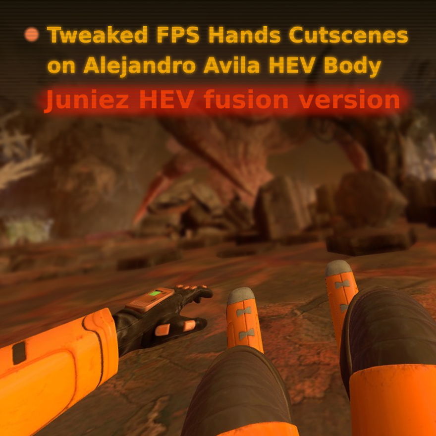 Tweaked FPS Hands Cutscenes on Alejandro Avila's HEV Suit - Juniez HEV Fusion Version
