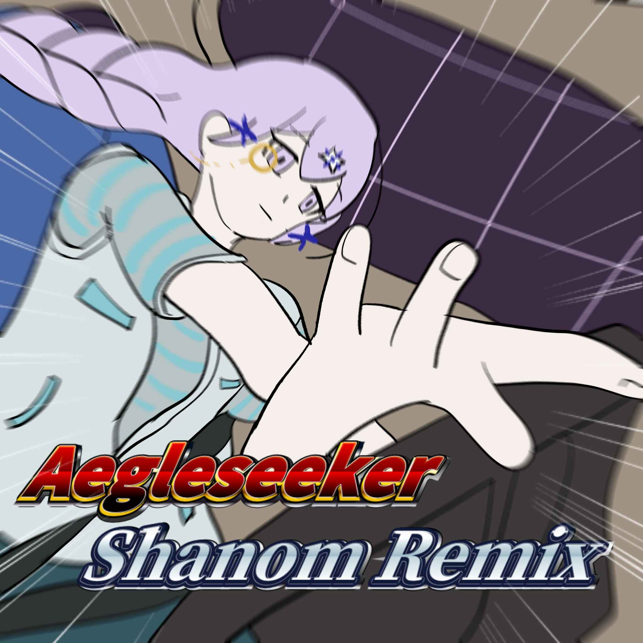 Aegleseeker (Shanom Remix)