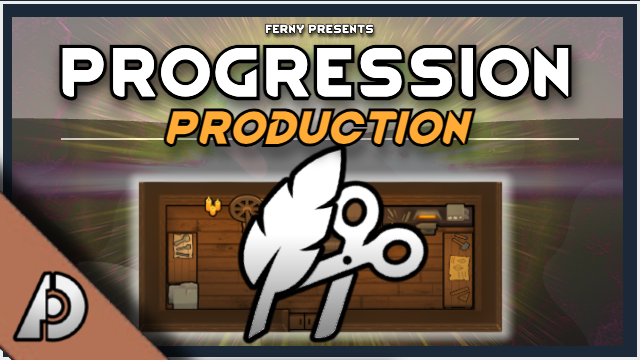 Progression: Production