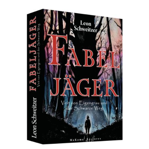 Fabeljäger - Veit von Eigengrau und der Schwarze Weg
