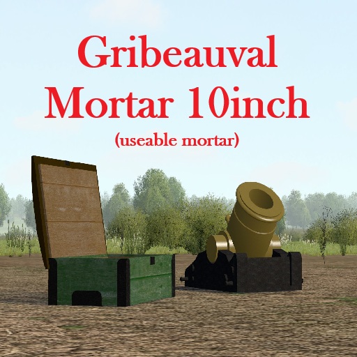 Gribeauval Mortar 10inch (functional)