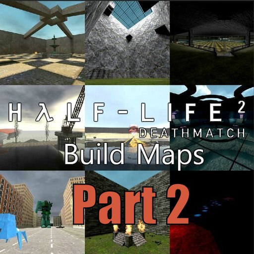 Half-Life 2: Death Match Build Maps Part 2 preview