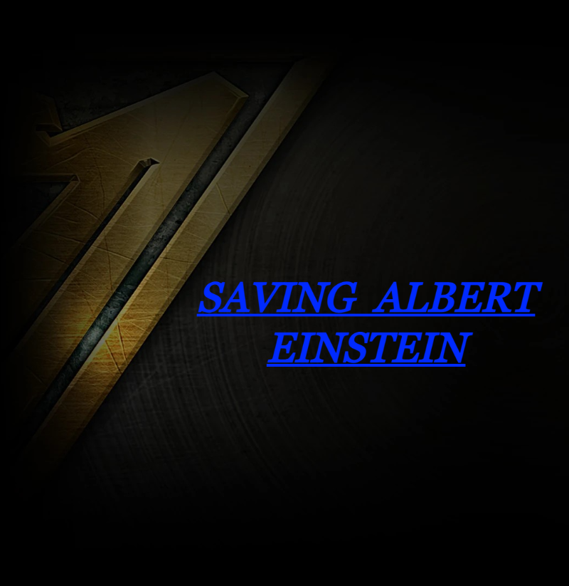Saving  Albert Einstein