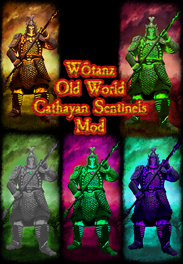 올드월드 캐세이 초병 모드; Old World Cathayan Sentinels mod