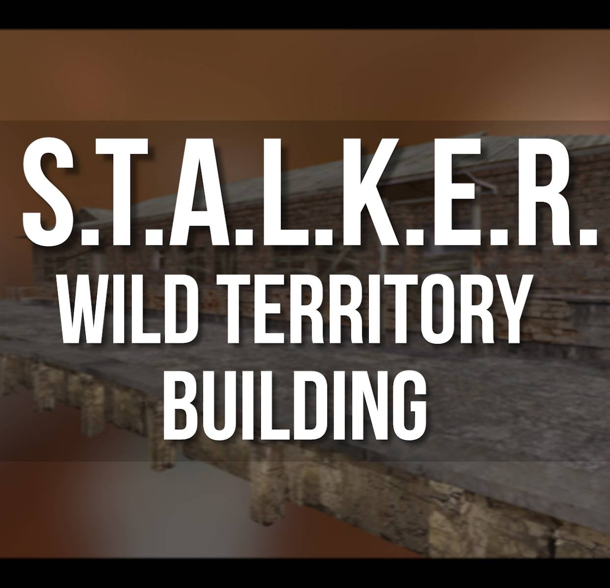 ☢STALKER☢ WILD TERRITORY BUILDING