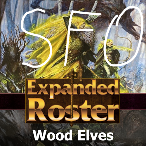 Expanded Roster - Wood Elves - SFO preview